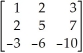 Let A =    .Find    .