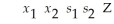 In the initial simplex table below,find the departing variable.       A)    B)    C)    D)    E)  Z