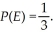 A sample space is partitioned by events E and F,where   Suppose that S is an event such that   And     A)    B)    C)    D)    E)   
