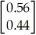 <strong>If   =   Is an initial state vector for the transition matrix T =   ,compute the state vector   )</strong> A)   B)   C)   D)   E)   <div style=padding-top: 35px> 