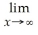 Find:        .If the limit does not exist,so state or use the symbol ∞ or -∞ if appropriate.
