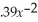 Find    if y = 0    -    + 3.927 + 1.9x.