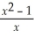 The function f(x) =   is concave up on the interval(s)  A)  (0, ∞) . B)  (-∞, 0) . C)  (1, ∞) . D)  (-∞, 0)  and (0, 1) . E)  (-∞, -1) .