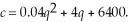 A manufacturer has determined that the total cost c of producing q units of a product is given by   Average cost will be a minimum at a production level of A)  100 units. B)  200 units. C)  400 units. D)  800 units. E)  none of the above