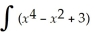<strong> dx =</strong> A) -2x + C B) 4 - 2x + C C) - + 3x + C D) 5 - 3 + 3x + C E) + C