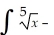 Find the indefinite integral dx.