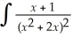   dx = A)    + C B)    + C C)    + C D)  -   (   + 2   + C E)  -(   + 2   + C