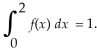The function f(x)= k(2x -    )where k is a constant and 0 ≤ x ≤ 2,is a density function if    Find k so that this condition is met.