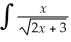 Use the table below to determine    dx.Indicate the formula number employed. I.    + C II.    + C III.        + C IV.    + C