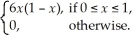 The random variable X has density function f(x)=    Find (a)P    and (b)P    .