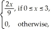 If X has density function f(x) =   find μ. A)    B)    C)    D)    E)  2