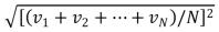 In a system of N gas molecules, the individual speeds are v<sub>1</sub>, v<sub>2</sub>, ..., v<sub>N</sub>.The rms speed of these molecules is: A)    B)    C)    D)    E)   