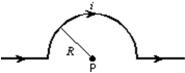  The magnitude of the magnetic field at point P, at the center of the semicircle shown, is given by:   A) 2  \mu  <sub>0</sub>i/R<sup>2</sup>  B)    \mu  <sub>0</sub>i/2  \pi R  C)    \mu  <sub>0</sub>i/4  \pi R  D)    \mu  <sub>0</sub>i/2R  E)   (\mu\)  <sub>0</sub>i/4R  