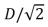In a Young's double-slit experiment, the slit separation is doubled.To maintain the same fringe spacing on the screen, the screen-to-slit distance D must be changed to: A) D/2 B)    C)    D) 2D E) 4D