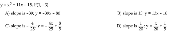 Find the slope of the curve at the given point P and an equation of the tangent line at P.  <div style=padding-top: 35px> 