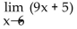 <strong>Find the limit.  </strong> A) 59 B) -49 C) 14 D) 5 <div style=padding-top: 35px> 