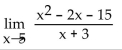<strong>Find the limit, if it exists.  </strong> A) 0 B) 5 C) -8 D) Does not exist <div style=padding-top: 35px> 