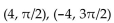 <strong>Determine if the given polar coordinates represent the same point. </strong> A) No B) Yes
