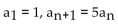 <strong>A recursion formula and the initial term(s) of a sequence are given. Write out the first five terms of the sequence.  </strong> A) 1, 5, 25, 125, 625 B) 1, 6, 11, 16, 21 C) 5, 6, 7, 8, 9 D) 5, 25, 125, 625, 3125 <div style=padding-top: 35px> 