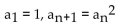<strong>A recursion formula and the initial term(s) of a sequence are given. Write out the first five terms of the sequence.  </strong> A) 1, 1, 1, 1, 1 B) 1, 2, 4, 8, 16, 32 C) 1, 2, 4, 8, 16 D) 1, 3, 5, 7, 9 <div style=padding-top: 35px> 