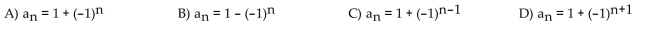 Find a formula for the nth term of the sequence. 0, 2, 0, 2, 0 (alternating 0's and 2's)  <div style=padding-top: 35px> 