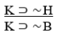 ∼H ⊃ ∼B   A)  Denying the antecedent. B)  Invalid. C)  Pure hypothetical syllogism. D)  Constructive dilemma. E)  Destructive dilemma.
