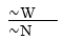 ∼N ∨ W   A)  MP-valid. B)  DA-invalid. C)  MT-valid. D)  DS-valid. E)  Invalid.