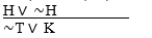 (∼H ⊃ K)  • (H ⊃ ∼T)    A)  Invalid. B)  CD-valid. C)  DD-valid. D)  DA-invalid. E)  MP-valid.