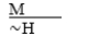 H ⊃ ∼M   A)  DA-invalid. B)  MP-valid. C)  AC-invalid. D)  MT-valid. E)  HS-valid.