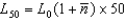 Suppose there are L<sub>0</sub> people in the world today. If the population growth rate equals   , then in 50 years, the world population will be: A)    . B)    . C)    . D)    . E)    .