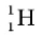 Which of the following is not an isotope of hydrogen? A)    B)    C)    D)   