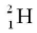 Which of the following is not an isotope of hydrogen? A)    B)    C)    D)   