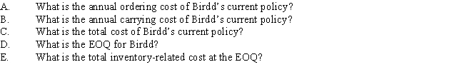 Birdd Company uses 450 units of a part each year.The cost of placing one order is $10; the cost of carrying one unit in inventory for a year is $2.Birdd currently orders 90 units at a time.   