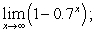 Numerically estimate the limits. Show the numerical estimation table.   start   , increment   estimate to the nearest integer. A)    B)    C)    D)    E)   
