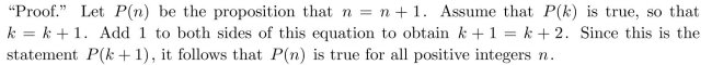 What is wrong with the following proof that every positive integer equals the next larger positive integer?