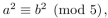 (a) Prove or disprove: If a ≡ b (mod 5), where a and b are integers, then   (b) Prove or disprove: If   where a and b are integers, then a ≡ b (mod 5).<div style=padding-top: 35px> 