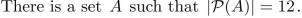 mark each statement TRUE or FALSE. Assume that the statement applies to all sets.