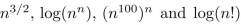 Arrange the functions in a list so that each function is big-O of the next function.