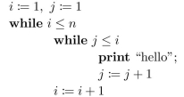 find the best big-O notation to describe the complexity of the algorithm. Choose your answers from the following: The number of print statements in the following: