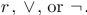 The string   is postﬁx notation for a logic expression; however, there is a misprint. The triangle should be one of these three:   Determine which of these three it must be and explain your reasoning.<div style=padding-top: 35px> 