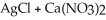 Match each of the equations with the correct relative coefficient ratio when the equation is balanced . -CaCL? +AgNO? ?   A) 2: 3: 2: 4 B) 1: 1: 1: 1 C) 1: 3: 2: 2 D) 1: 2: 2: 1 E) 1: 2: 1: 1 F) 1: 3: 3: 4