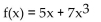 <strong>State whether the function is a polynomial function or not. If it is, give its degree. If it is not, tell why not. </strong> A) Yes; degree 7 B) Yes; degree 1 C) Yes; degree 3 D) Yes; degree 5