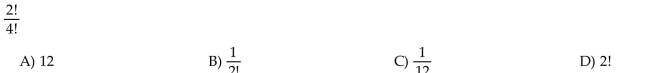 Evaluate the factorial expression.