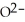What is the correct formula for the oxide ion? A)    B) O C)    D)    E)   