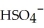 The name of the   ion is ________. A) sulfate B) hydrogen sulfate C) sulfite D) hydrogen sulfite E) sulfide