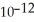 If a solution has   = 1.0 ×   M,the   is also 1.0 ×   M.