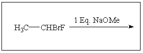 (S) -1-bromo-1-fluoroethane reacts with NaOMe to give:   A)    <sup> </sup> B)    C)  CH<sub>3</sub>CHFOCH<sub>3</sub> D)  CH<sub>3</sub>CHBrOCH<sub>3</sub> E)  CH<sub>3</sub>CH(OCH<sub>3</sub>) <sub>2</sub>