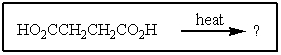 What would be the organic product of the following reaction?   A)  CH<sub>3</sub>CH<sub>2</sub>CO<sub>2</sub>H + CO<sub>2</sub> B)  2 CH<sub>3</sub>CO<sub>2</sub>H C)    D)    E)  None of these are formed.