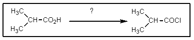 What reagent is needed to complete the reaction shown?   A)  CH<sub>3</sub>Cl B)  PCl<sub>3</sub> C)  Cl<sub>2</sub> D)  LiAlH<sub>4</sub> E)  none of these