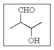 What would be the proper name of the following molecule?   A)  3-formyl-2-butanol B)  2-(hydroxyethyl) propanal C)  3-hydroxy-2-methylbutanal D)  2,3-dimethylpropan-3-ol-1-al E)  1-methyl-3-formyl-1-propanol